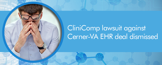 CliniComp lawsuit against Cerner-VA EHR deal dismissed