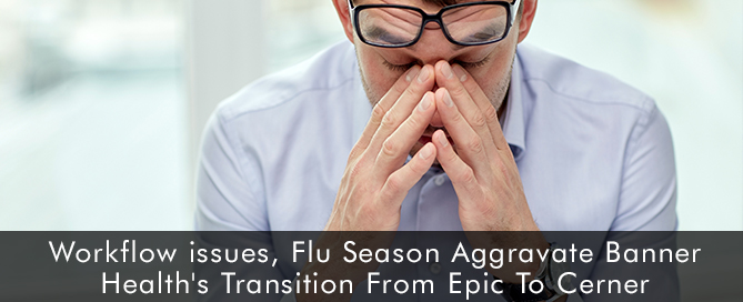 Flu-Season-Aggravate-Banner-Health's-Transition-From-Epic-To-Cerner
