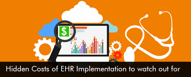 Hidden-Costs-of-EHR-Implementation-to-watch-out-for