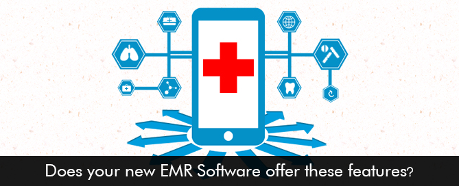Does-your-new-EMR-Software-offer-these-features