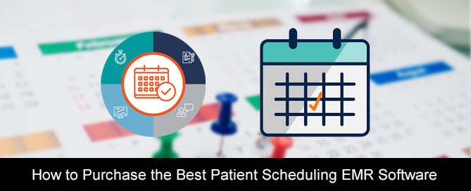 How-to-Purchase-the-Best-Patient-Scheduling-EMR-Software