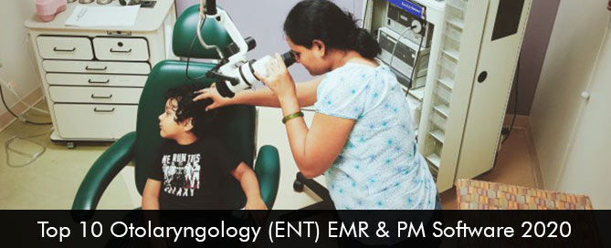 Top 10 Otolaryngology (ENT) EMR & PM Software 2020