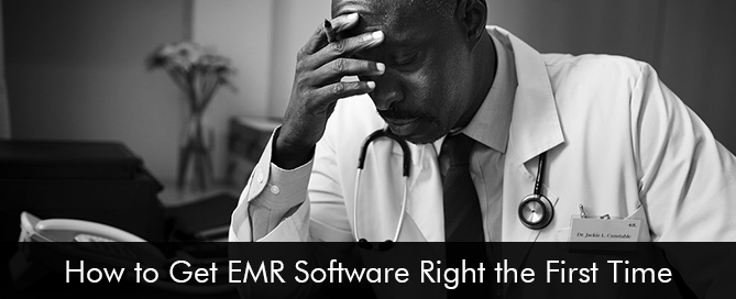 How to Get EMR Software Right the First Time