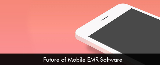 Future of Mobile EMR Software