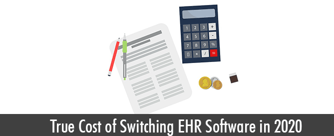 True Cost of Switching EHR Software in 2020