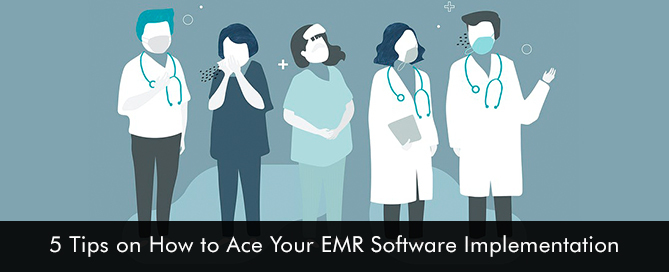 ‎5 Tips on How to Ace Your EMR Software Implementation