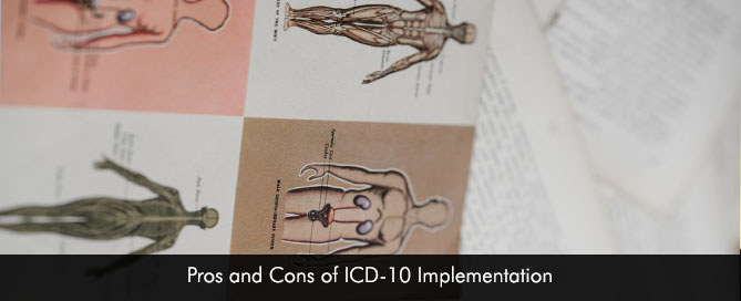 Pros and Cons of ICD-10 Implementation