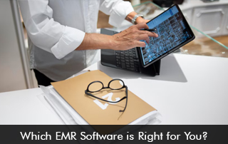 Which EMR Software is Right for You