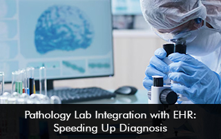 Pathology-Lab-Integration-with-EHR-Speeding-Up-Diagnosis (1)