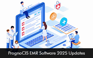 PrognoCIS EMR Software 2025 Updates