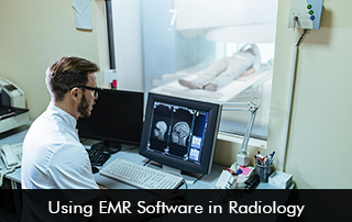 Using-EMR-Software-in-Radiology