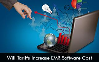 Will Tariffs Increase EMR Software Cost