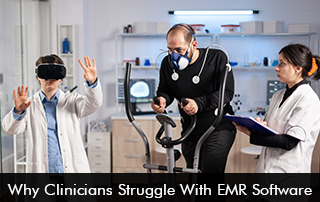 Why Clinicians Struggle With EMR Software