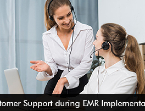 Customer Support during EMR Implementation