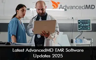 Latest AdvancedMD EMR Software Updates 2025
