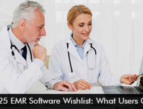 2025 EMR Software Wish List: What Users Got