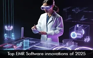 Top EMR Software Innovations in 2025