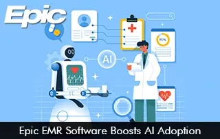 Epic EMR Software Boosts AI Adoption