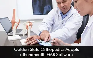 Golden State Orthopedics Adopts athenahealth EMR Software