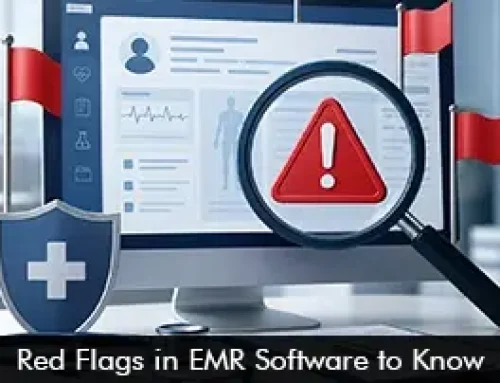 Red Flags in EMR Software to Know
