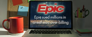 Epic Sued Millions In Anesthesia Over Billing