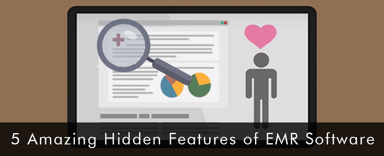 5 Amazing Hidden Features of EMR Software