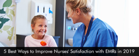 5 Best Ways to Improve Nurses' Satisfaction with EMRs in 2026