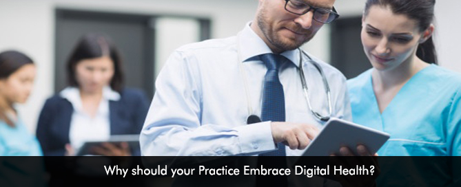 Why should your Practice Embrace Digital Health?