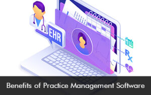 Benefits of Practice Management Software