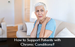 How to Support Patients with Chronic Conditions?