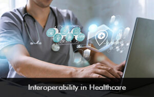 Interoperability in Healthcare