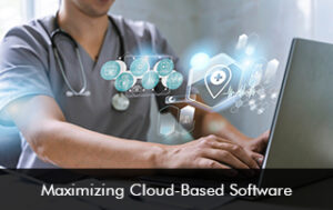 Maximizing Cloud-Based Software