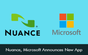 Nuance, Microsoft Announces New App