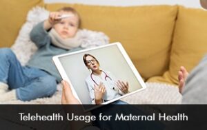 Telehealth Usage for Maternal Health