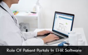 Role of Patient Portals in EHR Software