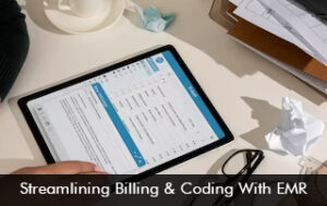Streamlining Billing & Coding with EMR