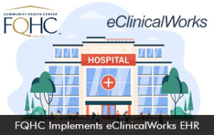 FQHC Implements eClinicalWorks EHR