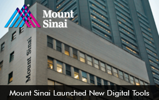 Mount Sinai Launched New Digital Tools