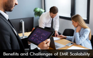 Benefits and Challenges of EMR Scalability
