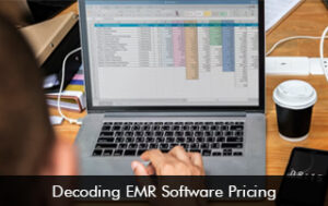 Decoding EMR Software Pricing