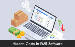 Hidden Costs in EMR Software