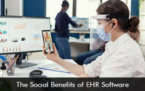The Social Benefits of EHR Software
