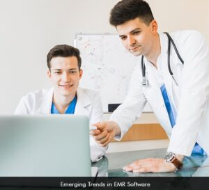 Emerging Trends in EMR Software