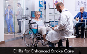 EHRs for Enhanced Stroke Care