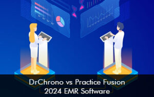 DrChrono vs Practice Fusion 2024 EMR Software