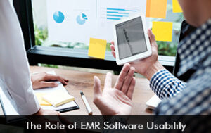 The Role of EMR Software Usability
