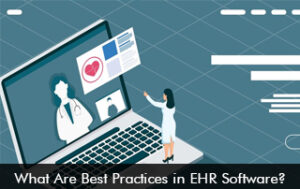 What Are Best Practices in EHR Software
