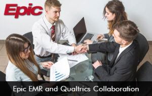 Epic EMR and Qualtrics Collaboration