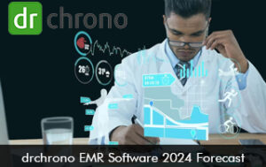 drchrono EMR Software 2024 Forecast