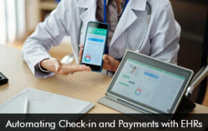 Automating Check-in and Payments with EHRs